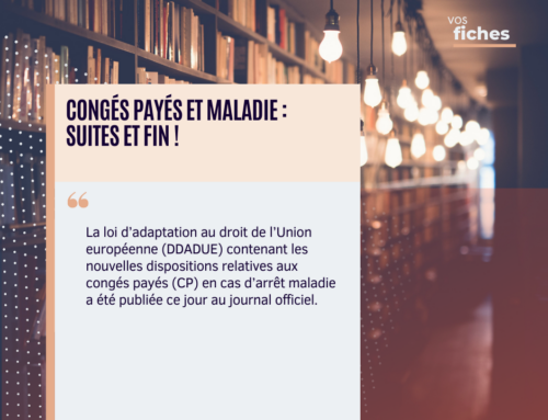 Congés payés et arrêt de travail : maîtriser la nouvelle réglementation